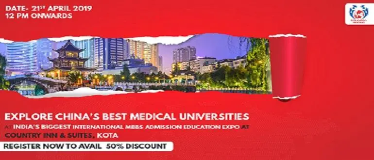 Golden Opportunity to meet World Recognized Chinese Medical College Under One Roof at MBBS Admission Expo
