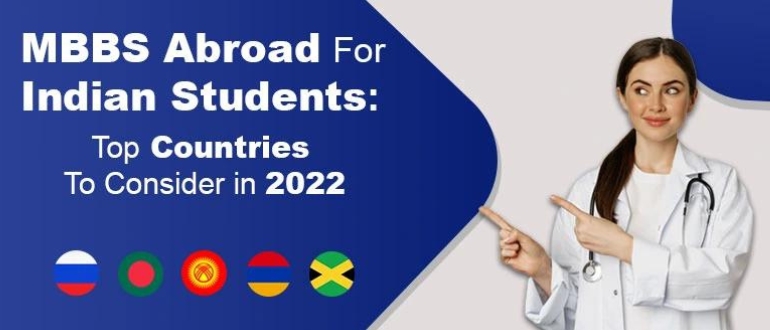 MBBS Abroad For Indian Students: Top Countries To Consider in 2022