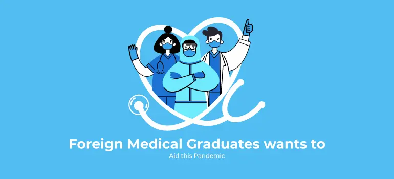 Foreign Medical Graduates wants to aid this pandemic