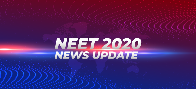 NEET 2020 News Updates
