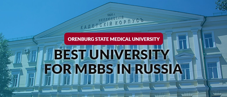 Orenburg State Medical University- Best University for MBBS in Russia