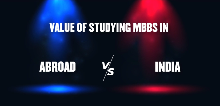 Value Of Studying MBBS Abroad Vs In India