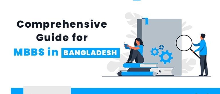 Complete Guide for your MBBS in Bangladesh