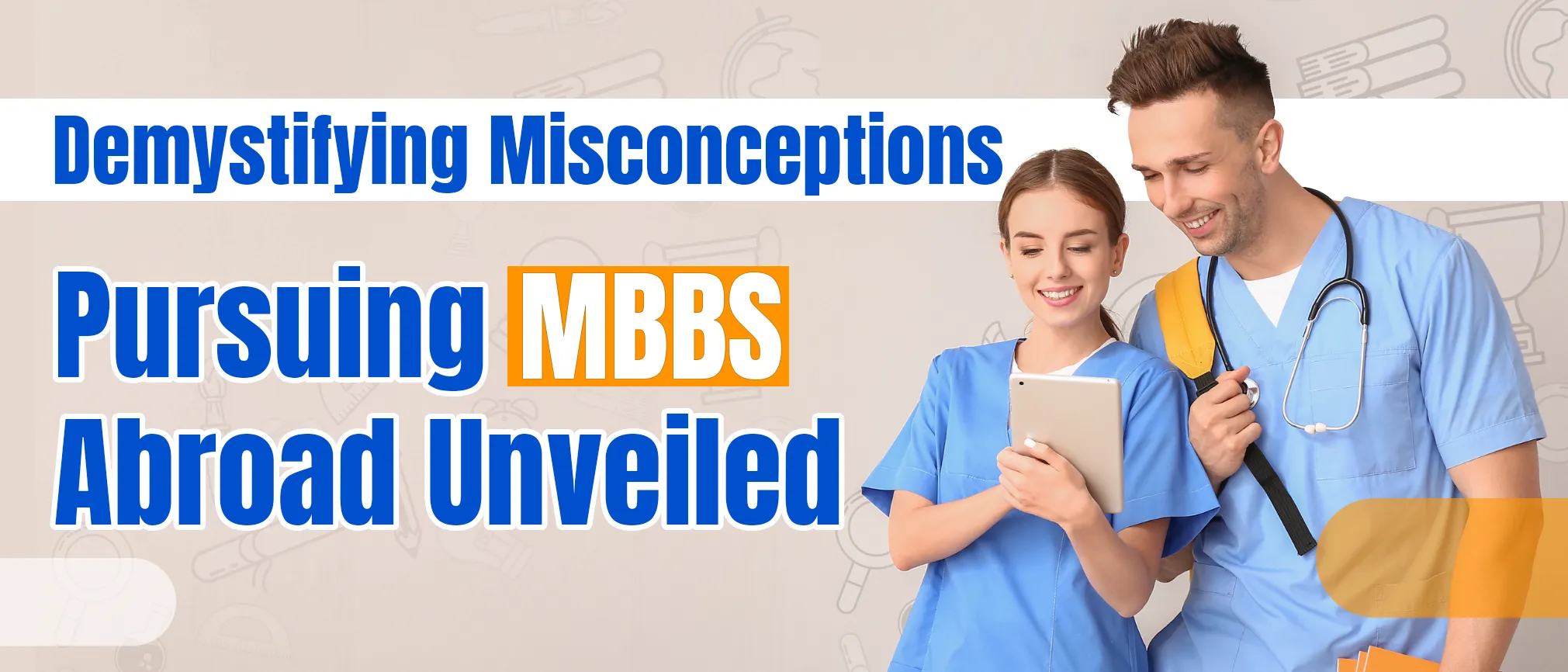 Demystifying Misconceptions: Pursuing MBBS Abroad Unveiled