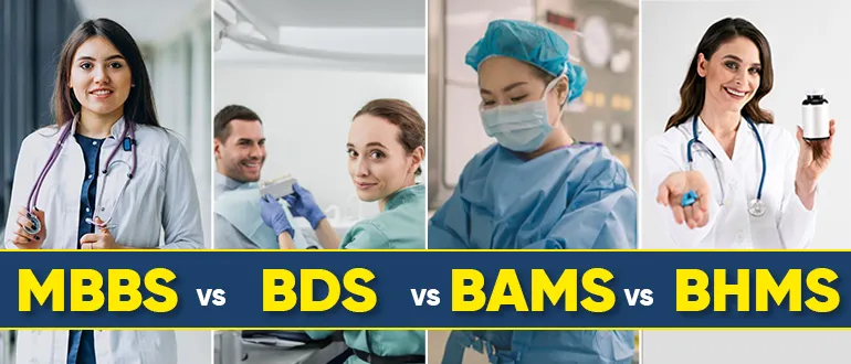 MBBS vs BDS vs BAMS vs BHMS- A Comprehensive Guide