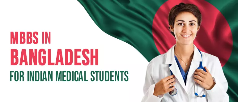 MBBS in Bangladesh for Indian medical Students