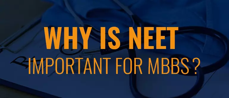 Why is NEET important for MBBS?