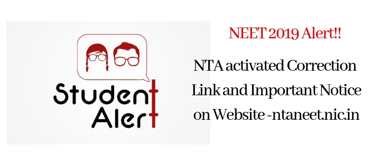 NEET 2019 Alert!! NTA activated correction link and important notice on website www.ntaneet.nic.in