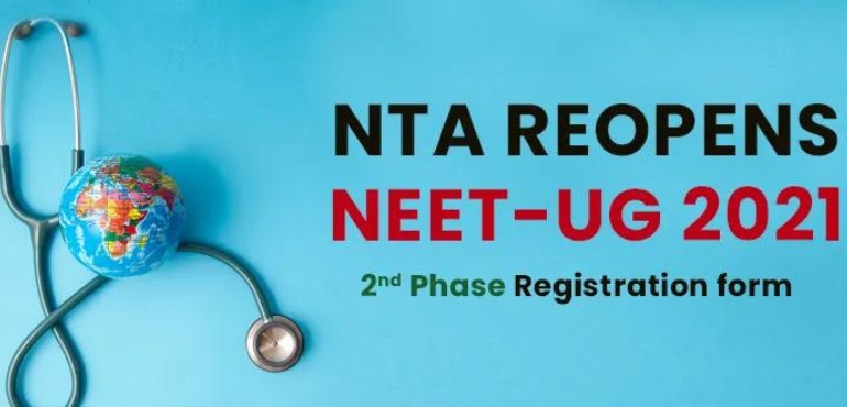NTA Reopens the 2nd phase Registration form for NEET-UG 2021