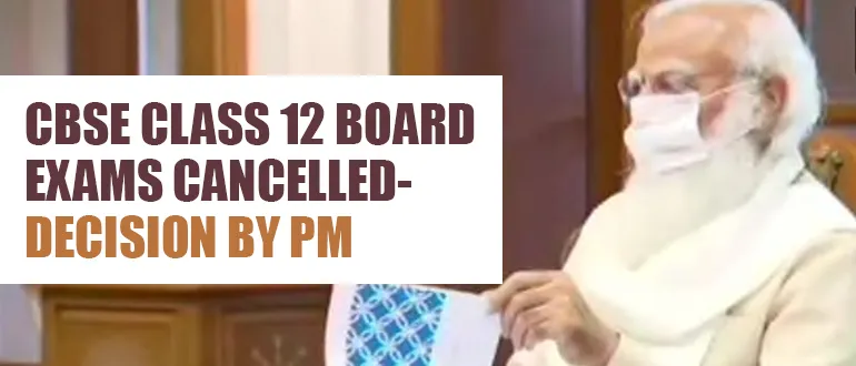 CBSE Class 12 Board Exams 2021 Cancelled