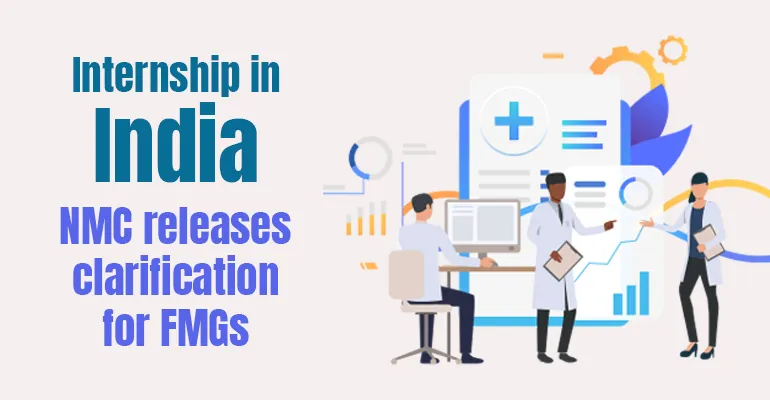 Internship in India. NMC releases clarification for FMGs.