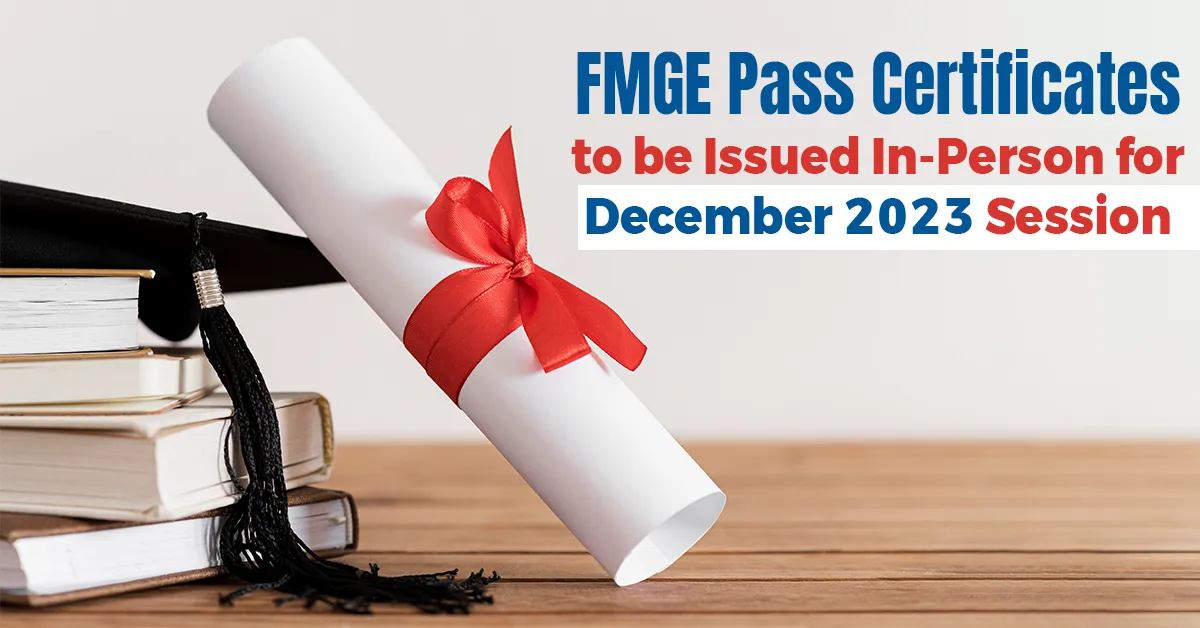 FMGE Pass Certificates to be Issued In-Person for December 2023 Session