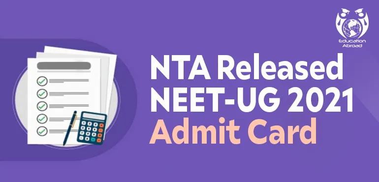 NTA released the NEET-UG 2021 Admit Card for exam to be held on September 12, 2021