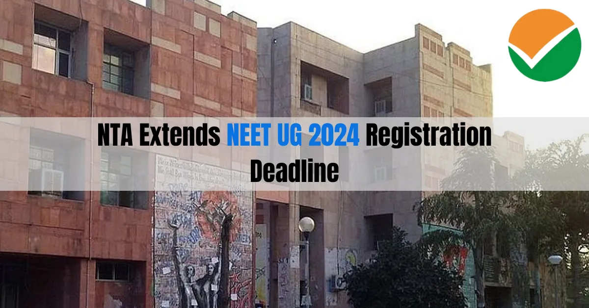 NTA Extends NEET UG 2024 Registration Deadline